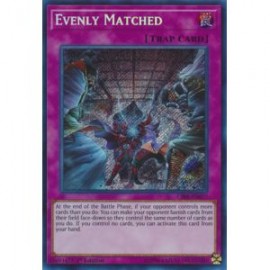 Evenly Matched (Secret Rare)